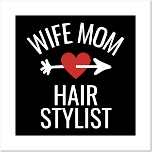 Wife Mom Hair Stylist Gift Idea Posters and Art